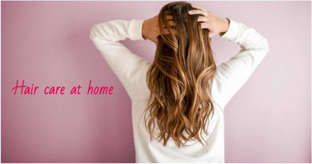 hair care tips at home